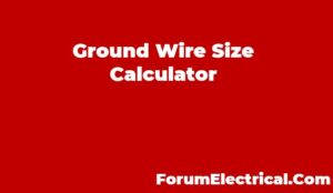 Ground Wire Size Calculator