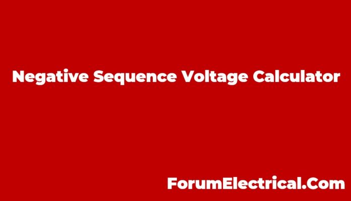 Negative Sequence Voltage Calculator