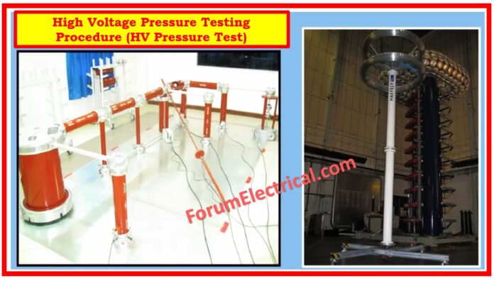 High Voltage Pressure Testing Procedure (HV Pressure Test)