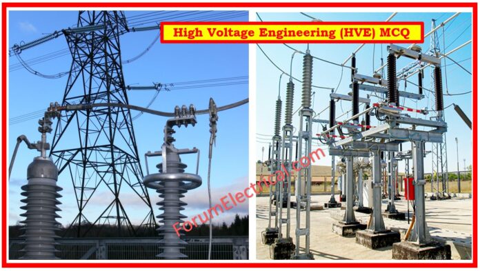 High Voltage Engineering (HVE) MCQ