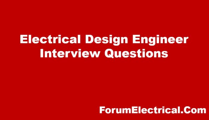 Electrical Design Engineer Interview Questions