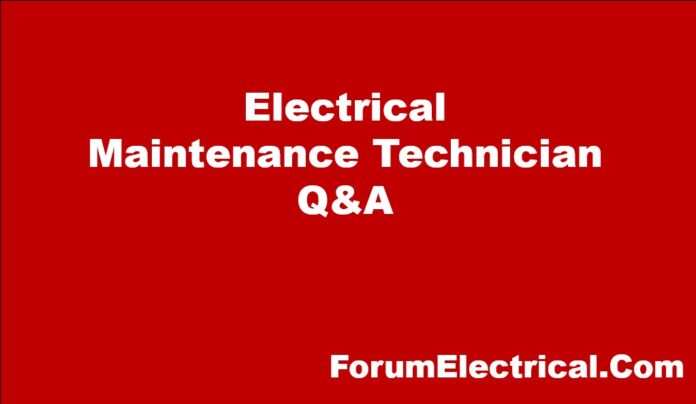 Electrical Maintenance Technician Q&A