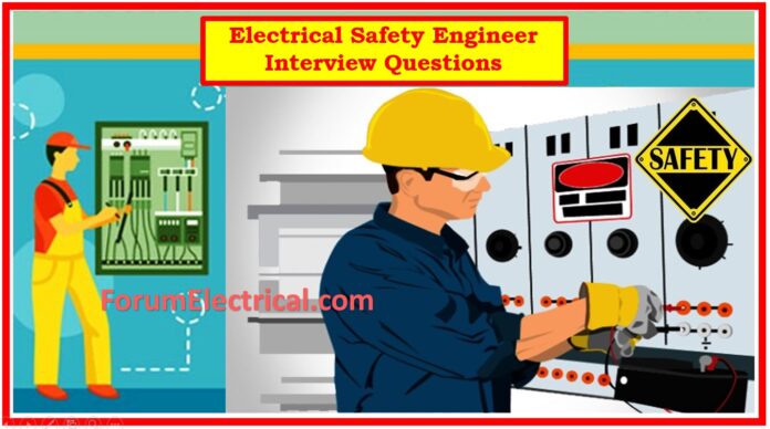 Electrical Safety Engineer Interview Questions