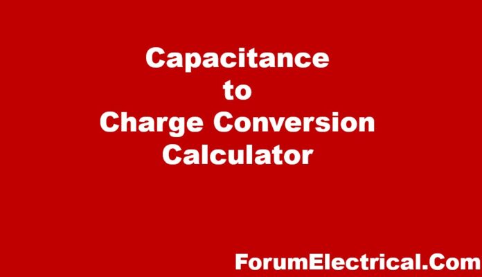 Capacitance to Charge Conversion Calculator