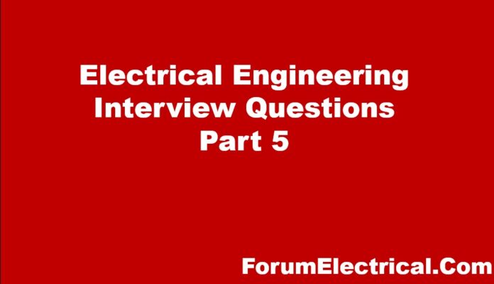 Electrical Interview Questions - Part 5