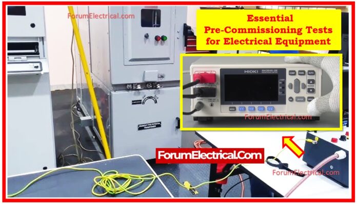 Essential Pre-Commissioning Tests for Electrical Equipment