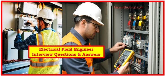 Electrical Field Engineer Interview Questions & Answers